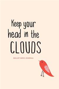 Bullet Grid Journal: Keep Your Head in the Clouds: 150 Dot-Grid Pages, 6