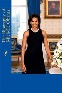 Biography of Michelle Obama