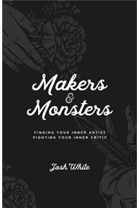 Makers and Monsters
