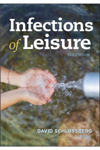 Infections of Leisure