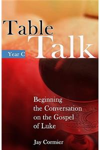 Table Talk - Year C