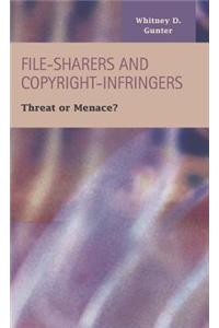 File-Sharers and Copyright-Infringers