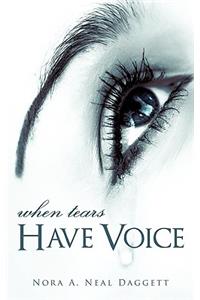 When Tears Have Voice