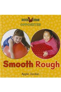 Smooth / Rough