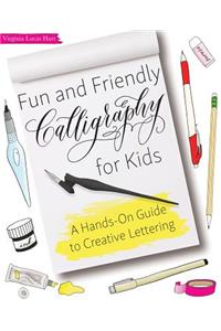 Fun and Friendly Calligraphy for Kids