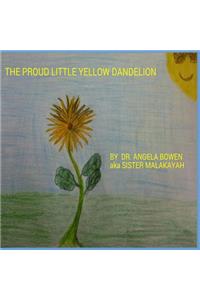 The Proud Little Yellow Dandelion