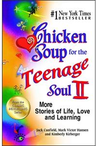 Chicken Soup for the Teenage Soul II