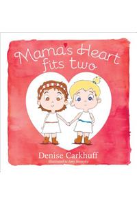 Mama's Heart Fits Two