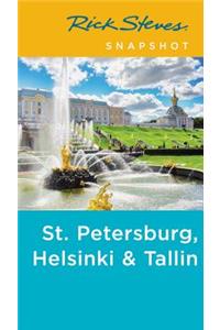 Rick Steves Snapshot St. Petersburg, Helsinki & Tallinn (Third Edition)