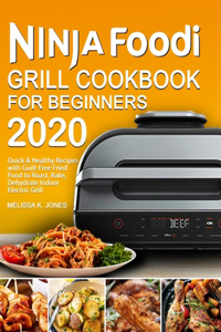 Ninja Foodi Grill Cookbook for Beginners 2020