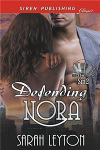 Defending Nora [Chicago Sin 2] (Siren Publishing Classic)