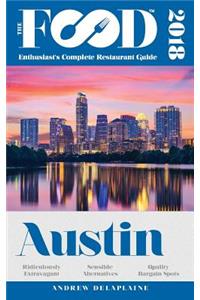 Austin - 2018 - The Food Enthusiast's Complete Restaurant Guide