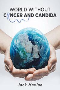 World Without Cancer and Candida