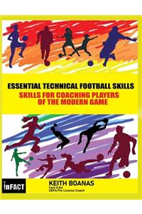 Essential Technical Football Skills ( Black and White Version)