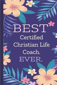 Certified Christian Life Coach. Best Ever.