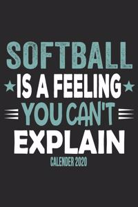 Softball Is A Feeling You Can't Explain Calender 2020