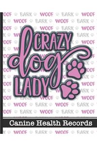 Crazy Dog Lady - Canine Health Records