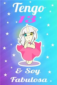 unicornio cuaderno, tengo 13 & soy fabulosa, Divertido Libro de Cumpleaños Que se Puede Utilizar como un Diario o Cuaderno de notas