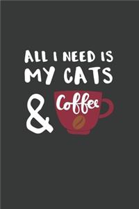 All I Need is My Cats and Coffee