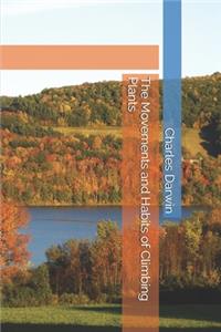 The Movements and Habits of Climbing Plants