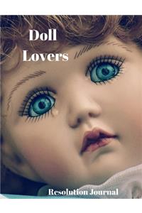 Doll Lovers Resolution Journal: 130 Page Journal with Inspirational Quotes on each page. Ideal Gift for Family and Friends. Undated so can be used at anytime.