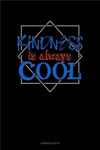 Kindness Is Always Cool