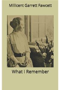 What I Remember