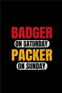 Badger on Saturday Packer on Sunday