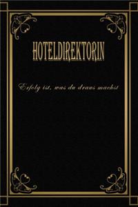 Hoteldirektorin - Erfolg ist, was du draus machst