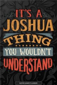 It's A Joshua Thing You Wouldn't Understand