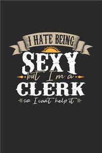 I Hate Being Sexy But I'm A Clerk So I Can't Help It