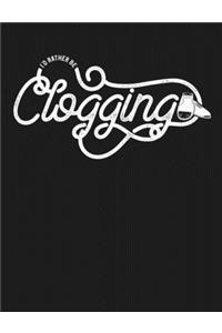I'd Rather Be Clogging
