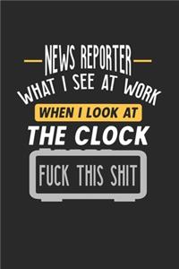 News Reporter What I See At Work