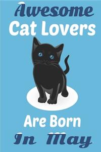 Awesome Cat Lovers Are Born In May