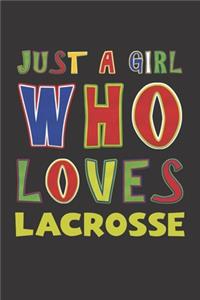 Just A Girl Who Loves Lacrosse