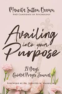 Availing Into Your Purpose