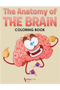 The Anatomy of the Brain Coloring Book