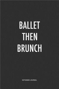Ballet Then Brunch