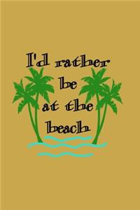 I'd Rather Be at the Beach