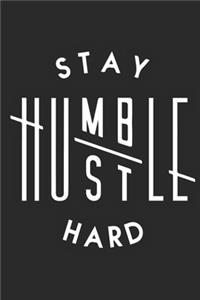 Stay Humble Hustle Hard