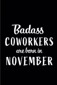 Badass Coworkers Are Born In November