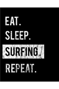 Eat Sleep Surfing Repeat