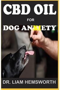 CBD Oil for Dog Anxiety