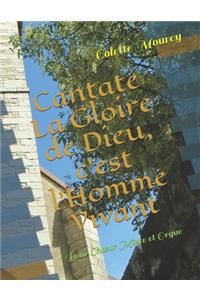 Cantate La Gloire de Dieu, c'est l'Homme Vivant