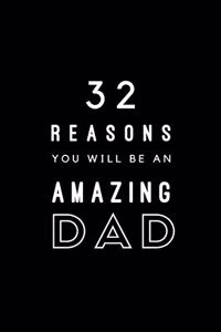 32 Reasons You Will Be An Amazing Dad