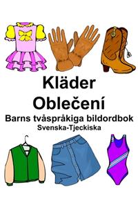 Svenska-Tjeckiska Kläder/Oblečení Barns tvåspråkiga bildordbok