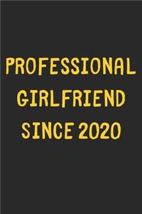 Professional Girlfriend Since 2020