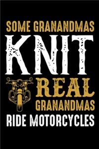 Some Grandmas Knit Real Grandmas Ride Motorcycles