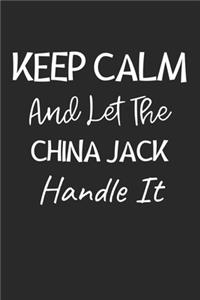 Keep Calm And Let The China Jack Handle It