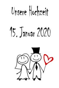 Unsere Hochzeit - 15. Januar 2020